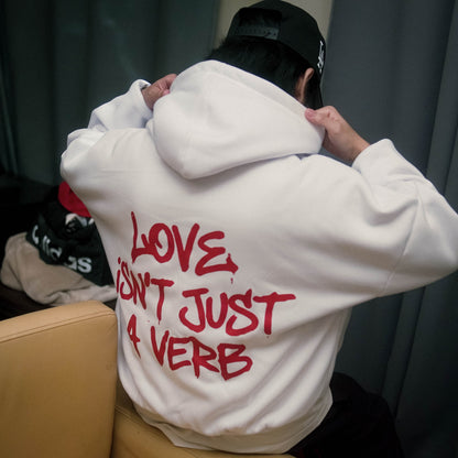 White Hoodie Love isn't just a Verb
