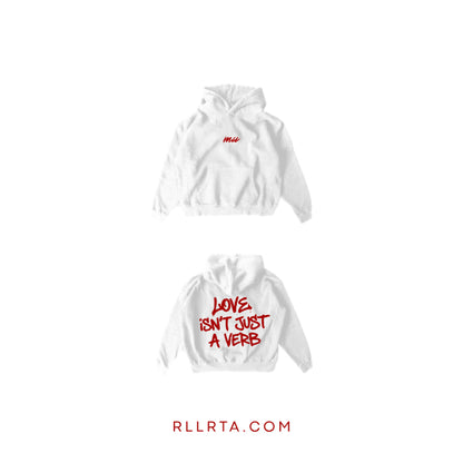 White Hoodie Love isn't just a Verb